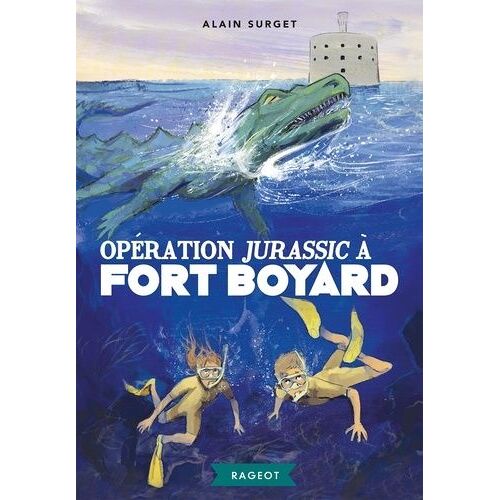 Fort Boyard - Tome 7 - Opération Jurassic À Fort Boyard