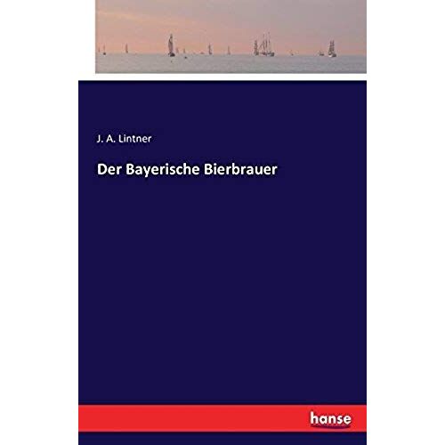 Der Bayerische Bierbrauer