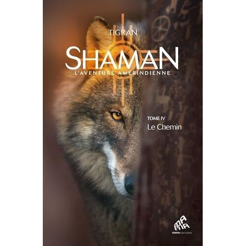 Shaman, L'aventure Amérindienne - Tome 4, Le Chemin