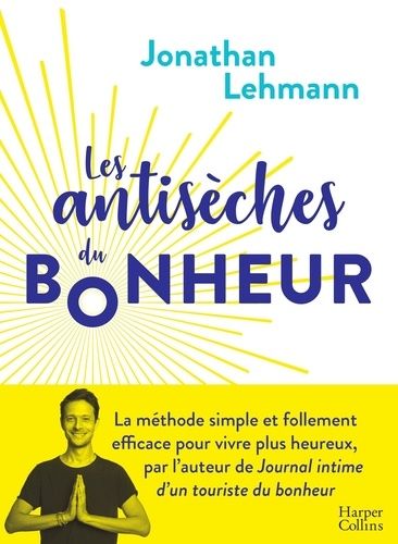 Les Antisèches Du Bonheur