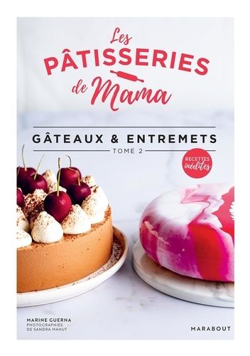 Les Pâtisseries De Mama - Tome 2, Gâteaux Et Entremets