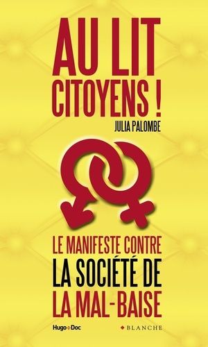 Au Lit Citoyens ! - Le Manifeste Contre La Mal-Baise