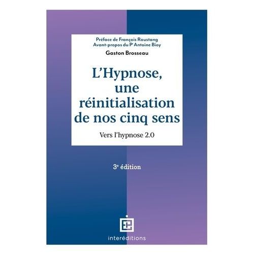 L'hypnose, Une Réinitialisation De Nos Cinq Sens - Vers L'hypnose 2.0