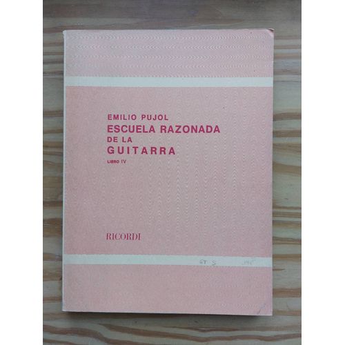 Escuela Razonada De La Guitarra. Émile Pujol. Libro 4. Éditions Ricordi.