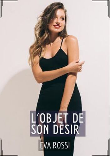 L'objet De Son Désir
