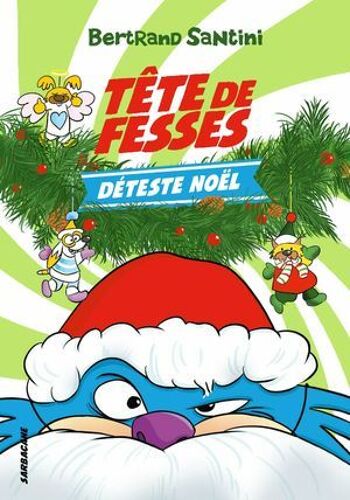Les Aventures De Tête De Fesses (Tome 3) - Tête De Fesses Déteste Noël