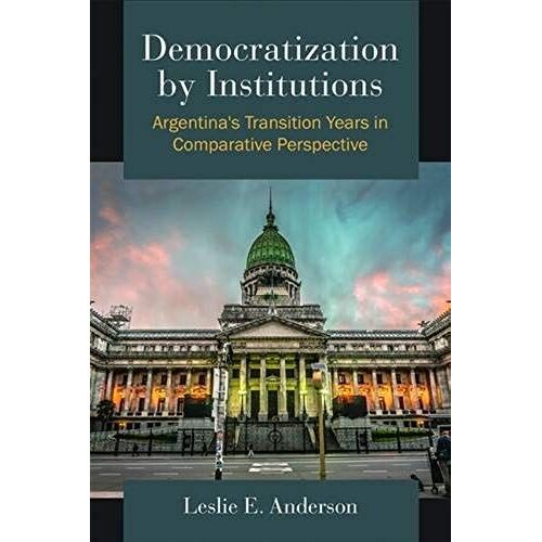 Democratization By Institutions