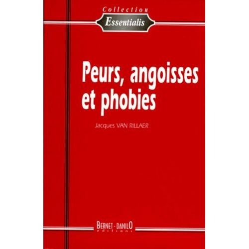 Peurs, Angoisses Et Phobies