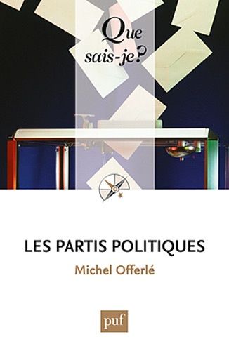 Les Partis Politiques - Que Sais-Je 8e Édition