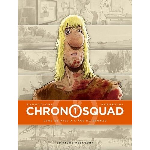 Chronosquad - Tome 1 - Lune De Miel À L'âge Du Bronze