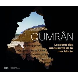 Qumrân - Le Secret Des Manuscrits De La Mer Morte