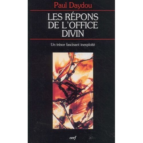 Les Repons De L'office Divin - Un Tresor Fascinant Inexploite