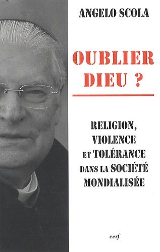 Oublier Dieu ? - Religion, Violence Et Tolérance Dans La Société Mondialisée