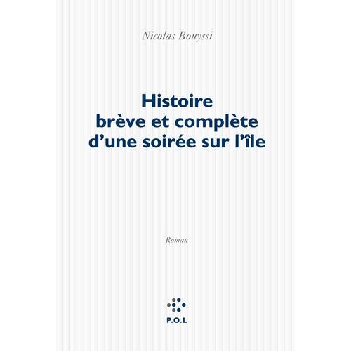 Histoire Brève Et Complète D'une Soirée Sur L'île