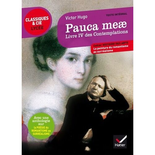 Pauca Meae, Livre Iv Des Contemplations (1856) - Suivi D'une Anthologie Sur La Poésie Du Romantisme Au Surréalisme