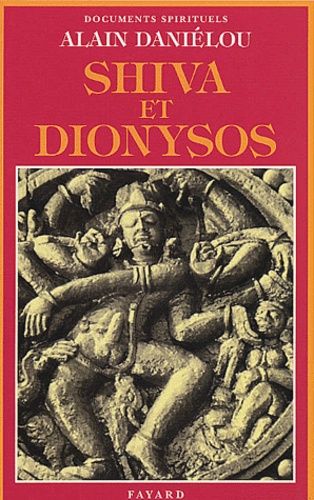 Shiva Et Dionysos - La Religion Et La Nature Et De L'eros