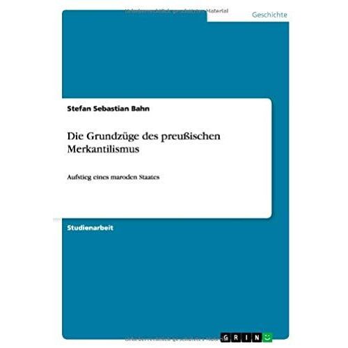 Die Grundzüge Des Preußischen Merkantilismus