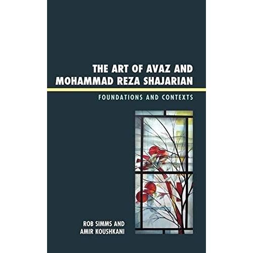 Art Of Avaz And Mohammad Reza Shajarian