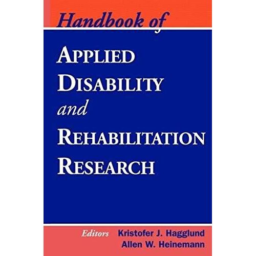 Handbook Of Applied Disability And Rehabilitation Research