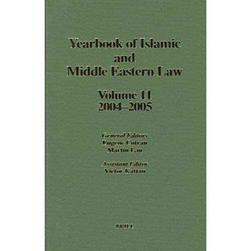 Yearbook Of Islamic And Middle Eastern Law, Volume 11 (2004-2005)