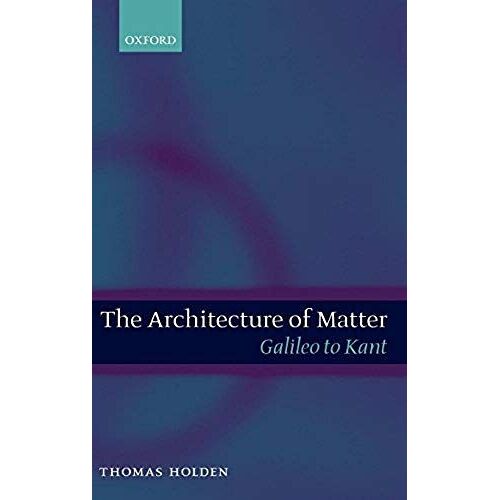 The Architecture Of Matter