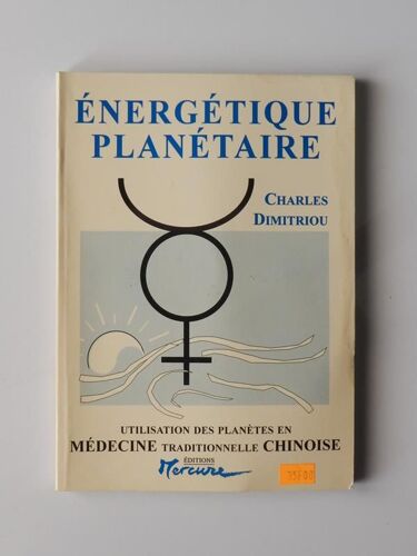 Énergétique Planétaire ( Utilisation Des Planètes En Médecine Traditionnelle Chinoise ) 1994