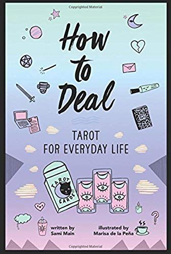 How To Deal: Tarot For Everyday Life