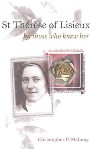 St. Therese Of Lisieux By Those Who Knew Her