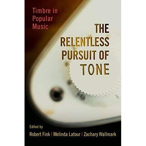 The Relentless Pursuit Of Tone