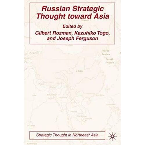 Russian Strategic Thought Toward Asia