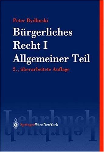 B]Rgerliches Recht I: Allgemeiner Teil (Springers Kurzlehrbucher Der Wirtschaftswissenschaften)