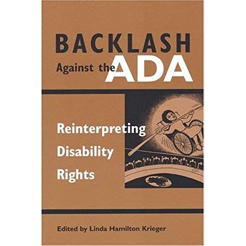 Backlash Against The Ada: Reinterpreting Disability Rights