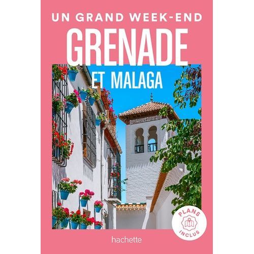 Un Grand Week-End À Grenade Et Malaga (1 Plan Détachable)