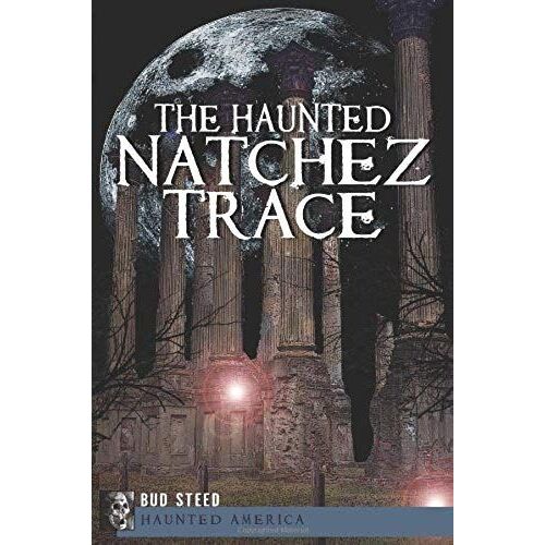 The Haunted Natchez Trace