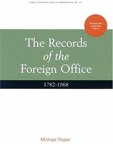 Records Of The Foreign Office, 1782-1968: Revised And Expanded Edition (Public Record Office Handbooks)