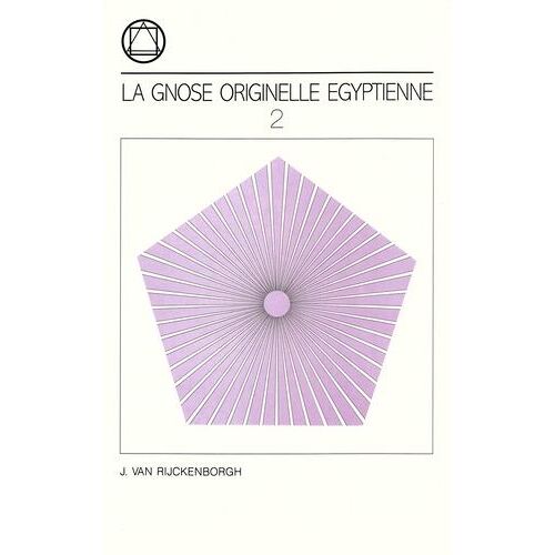 La Gnose Originelle Égyptienne - Tome 2