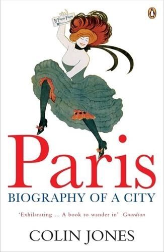 Paris - Biography Of A City