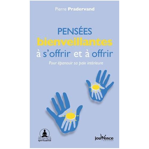 Pensées Bienveillantes À S'offrir Et À Offrir