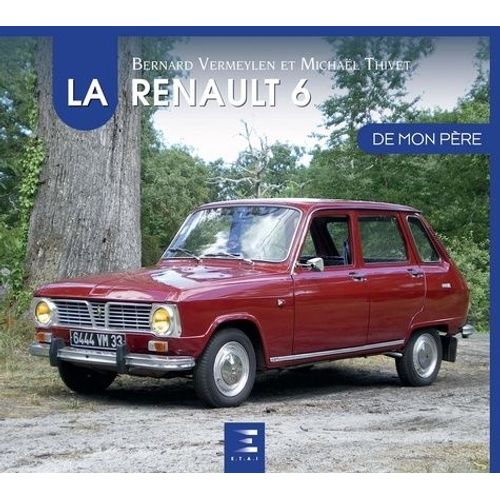 La Renault 6 De Mon Père