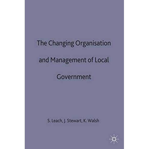 The Changing Organisation And Management Of Local Government