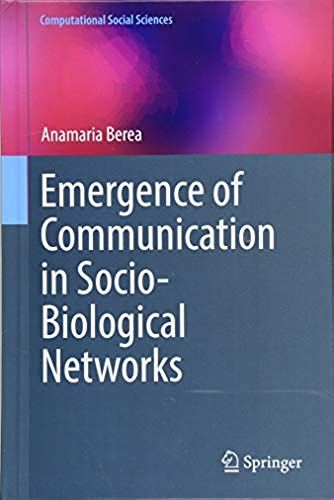 Emergence Of Communication In Socio-Biological Networks (Computational Social Sciences)