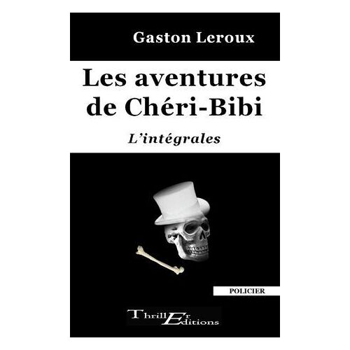 Les Aventures De Chéri-Bibi - L'intégrales