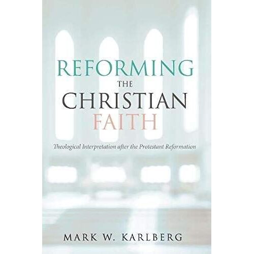 Reforming The Christian Faith