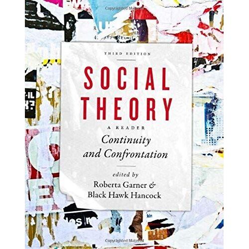 Social Theory: Continuity And Confrontation: A Reader, Third Edition