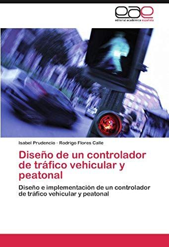 Diseño De Un Controlador De Tráfico Vehicular Y Peatonal