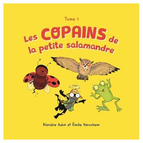 Les Copains De La Petite Salamandre - Tome 1