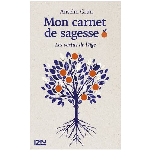 Mon Carnet De Sagesse - Les Vertus De L'âge