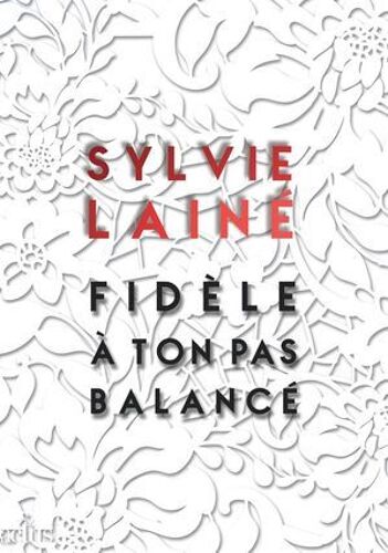 Fidèle À Ton Pas Balancé