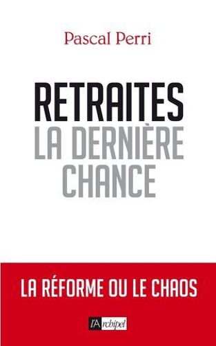 Retraites, La Dernière Chance