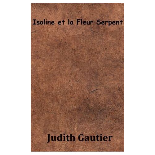 Isoline Et La Fleur Serpent